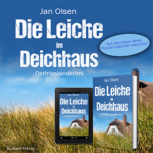 Ostfrieslandkrimi Die Leiche im Deichhaus