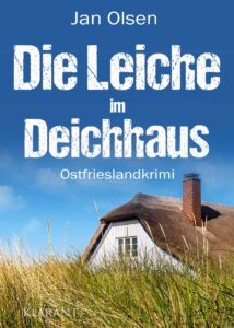 Ostfrieslandkrimi Die Leiche im Deichhaus