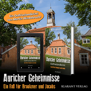 Ostfrieslandkrimi Auricher Geheimnisses von Martin Windebruch