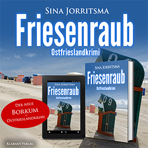 Friesenraub Sina Jorritsma Ostfrieslandkrimi