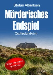 Ostfrieslandkrimi Mörderisches Endspiel von Stefan Albertsen