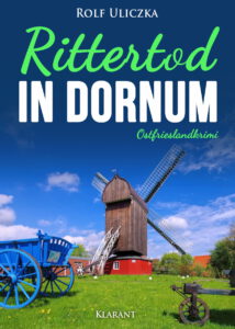 Rittertod in Dornum Ostfrieslandkrimi Rolf Uliczka