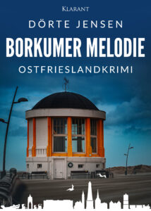 Ostfrieslandkrimi Borkumer Melodie von Dörte Jensen