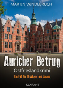 Ostfrieslandkrimi Auricher Betrug von Martin Windebruch