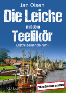 Ostfrieslandkrimi Die Leiche mit dem Teelikör