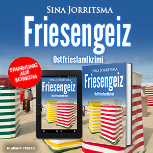 Friesengeiz Ostfrieslandkrimi Sina Jorritsma
