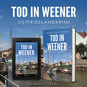 Ostfrieslandkrimi Tod in Weeer