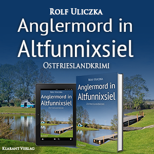 Anglermord in Altfunnixsiel Ostfrieslandkrimi Rolf Uliczka