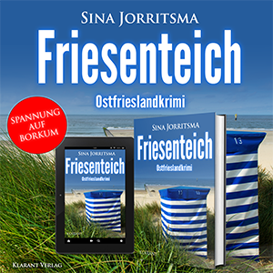 Friesenteich Ostfrieslandkrimi Sina Jorritsma