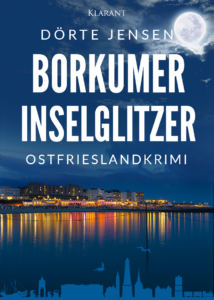 Borkumer Inselglitzer Ostfrieslandkrimi Dörte Jensen