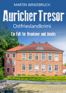 Ostfrieslandkrimi Auricher Tresor von Martin Windebruch