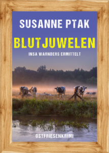 Blutjuwelen Ostfrieslandkrimi Susanne Ptak