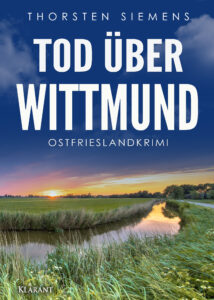 Ostfrieslandkrimi Tod über Wittmund von Thorsten Siemens