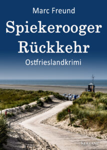 Spiekerooger Rückkehr Ostfrieslandkrimi Marc Freund