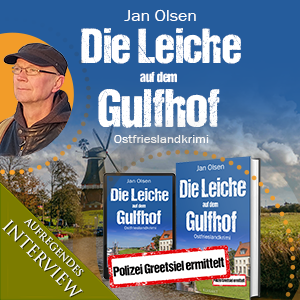 Die Leiche auf dem Gulhof Ostfrieslandkrimi Jan Olsen