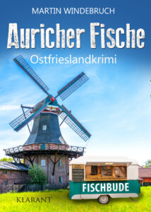 Ostfrieslandkrimi Auricher Fische von Martin Windebruch