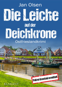 Die Leiche auf der Deichkrone Ostfriesland Jan Olsen