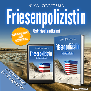 Friesenpolizistin Sina Jorritsma Ostfrieslandkrimi