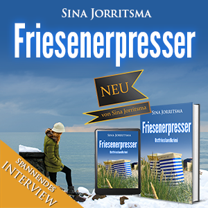 Friesenerpresser Sina Jorritsma Ostfrieslandkrimi