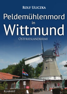 Peldemühlenmord in Wittmund Rolf Uliczka Ostfrieslandkrimi