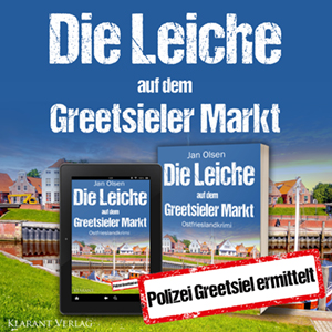 Die Leiche auf dem Greetsieler Markt Ostfrieslandkrimi