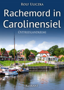 Ostfrieslandkrimi Rachemord in Carolinensiel